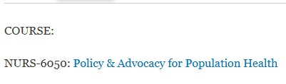 NURS-6050 Assignment Assistance and Population Health Advocacy